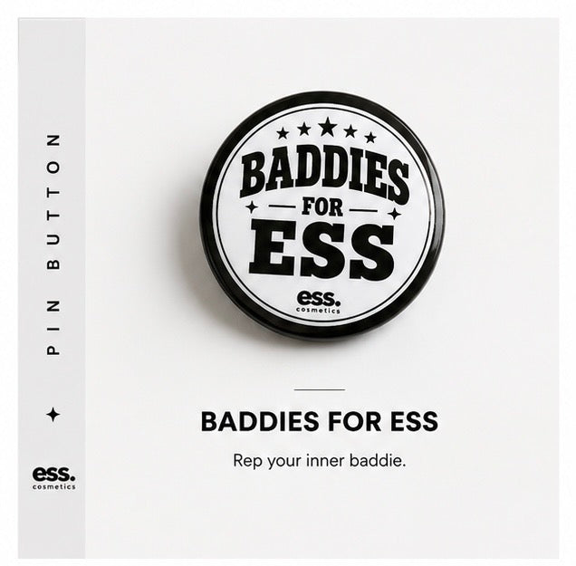 Baddies For Ess Pin Button